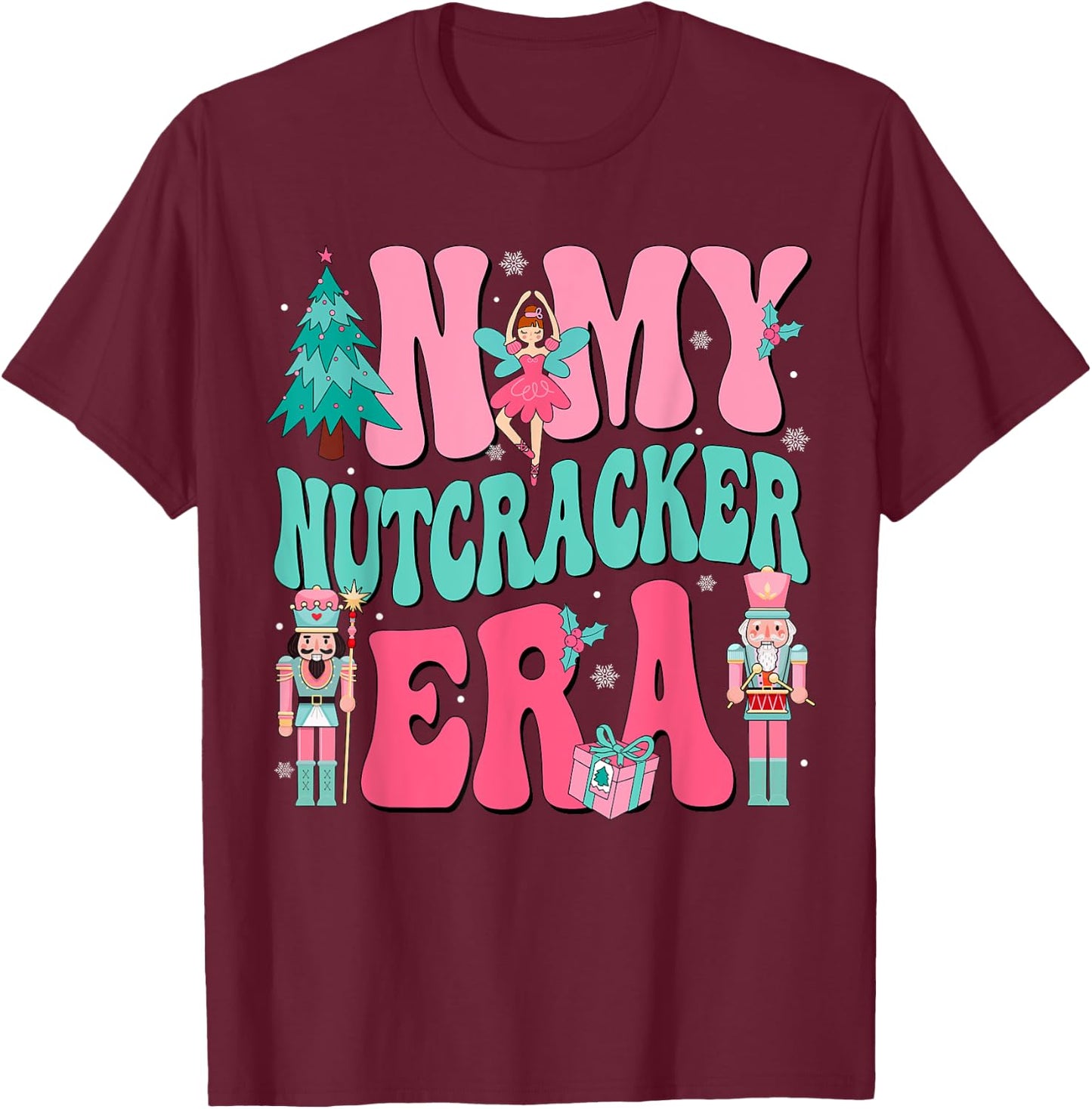 In My Nutcracker Era Pink Nutcracker Squad Christmas 2024 T-Shirt - T-Shirt | Maroon