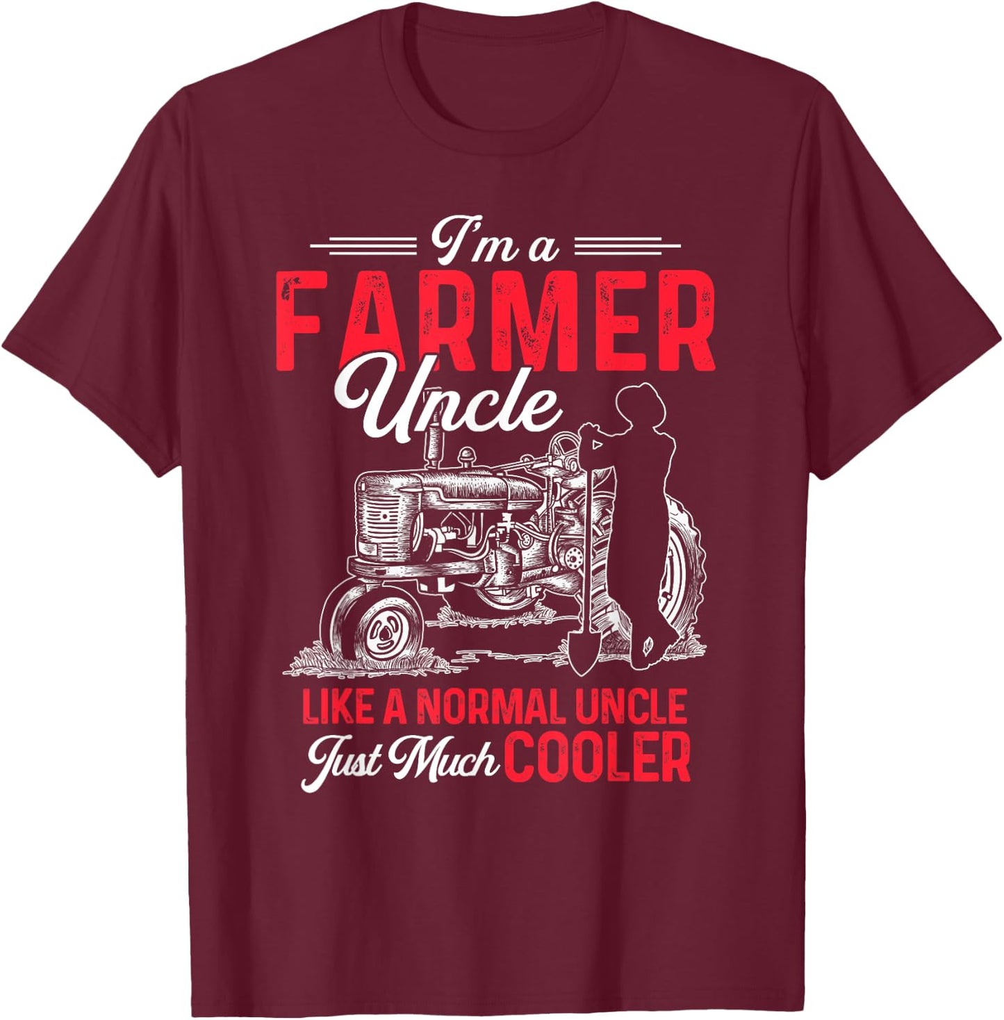 Funny Farmer Shirt Men Tractor Lover Rancher Farmer Uncle T-Shirt - T-Shirt | Maroon