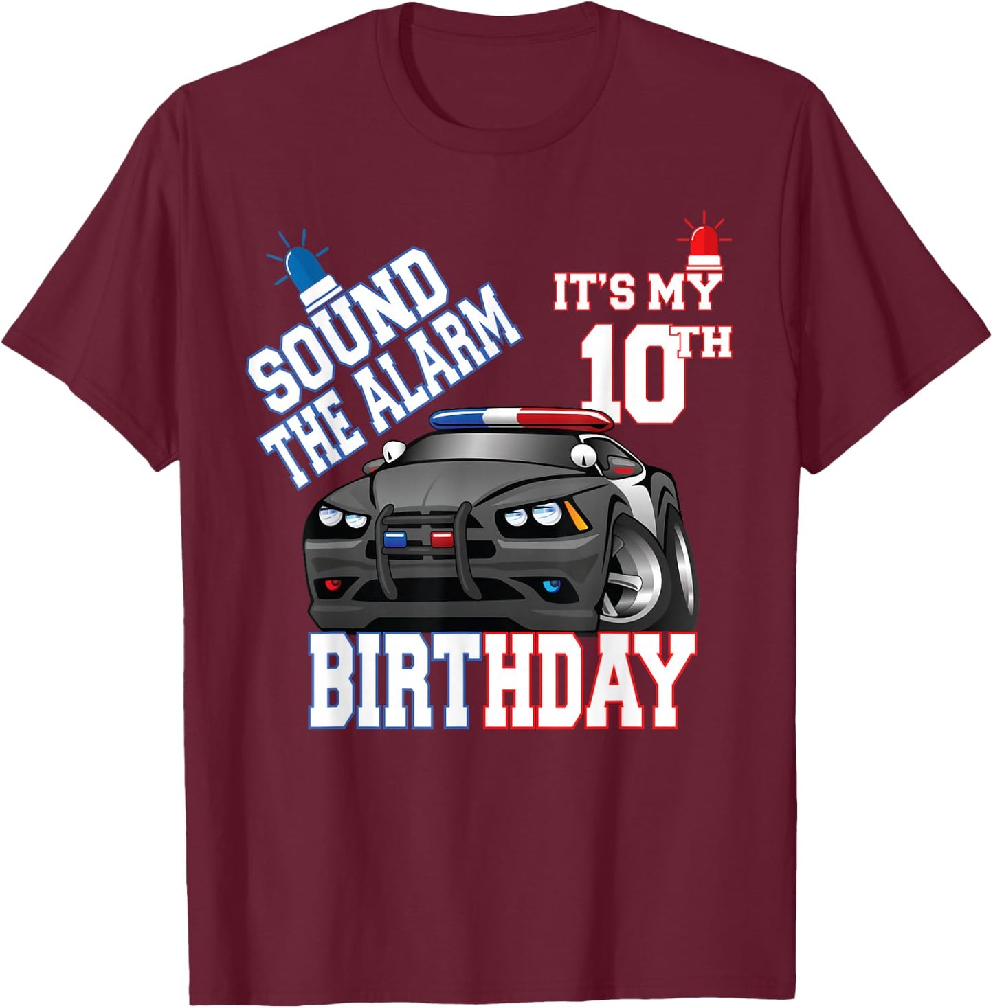 Sound The Alarm It's My 10th Birthday 10 Years Old Policeman T-Shirt - T-Shirt | Maroon