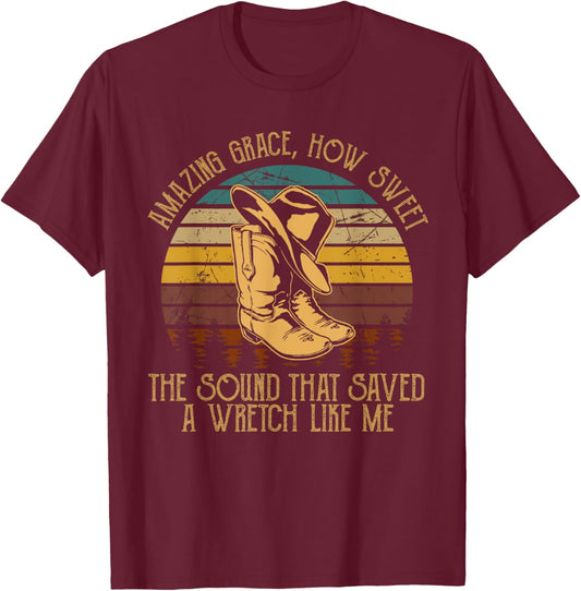 Amazing How Grace Sweet The Sound That Saved Wretchs Like Me T-Shirt - T-Shirt | Maroon