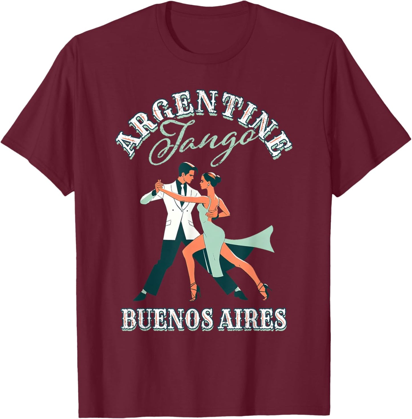 Dancing Dancer Performing Argentine Tango Buenos Aires T-Shirt - T-Shirt | Maroon