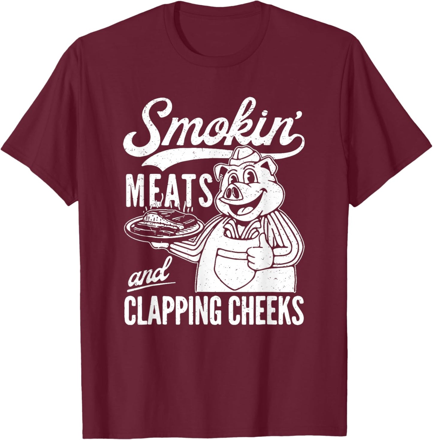 Smokin' Meats And Clapping Cheeks, Kitchen Chef T-Shirt - T-Shirt | Maroon