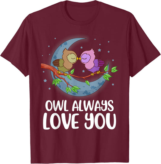 Owl Always Love You T-Shirt - T-Shirt | Maroon