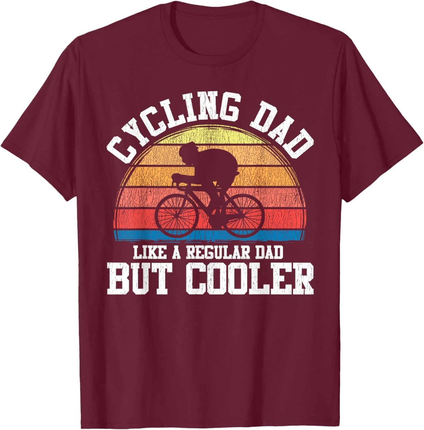 Funny Cycling Dad Like A Regular Dad But Cooler Gift T-Shirt - T-Shirt | Maroon