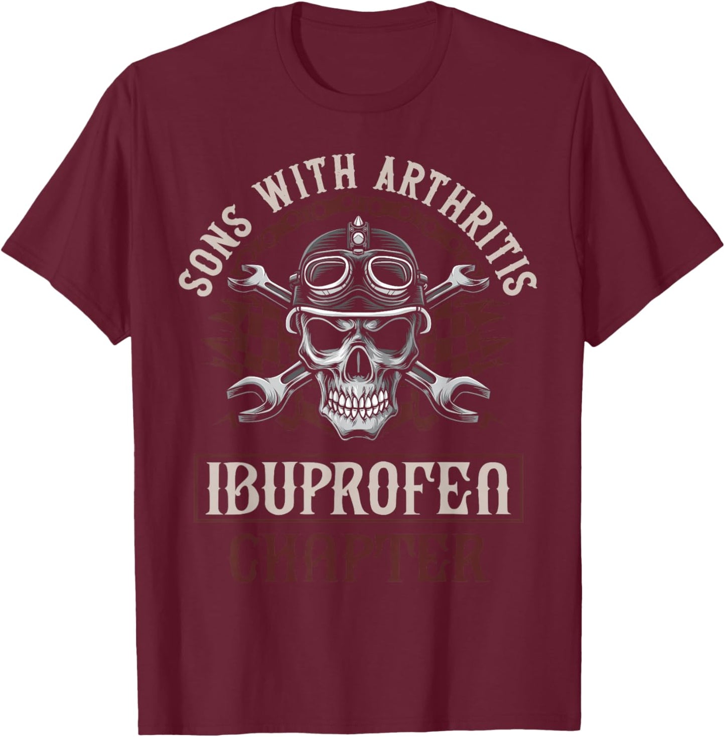 Funny Apparel for older Bikers Sons with Arthritis Ibuprofen Chapter Men's Black Small Motorcycle Biker T-Shirt - T-Shirt | Maroon