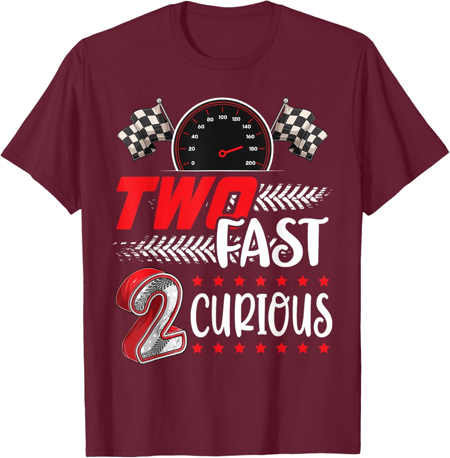 Two Fast 2 Curious Racing 2nd Birthday Two Fast Birthday T-Shirt - T-Shirt | Maroon