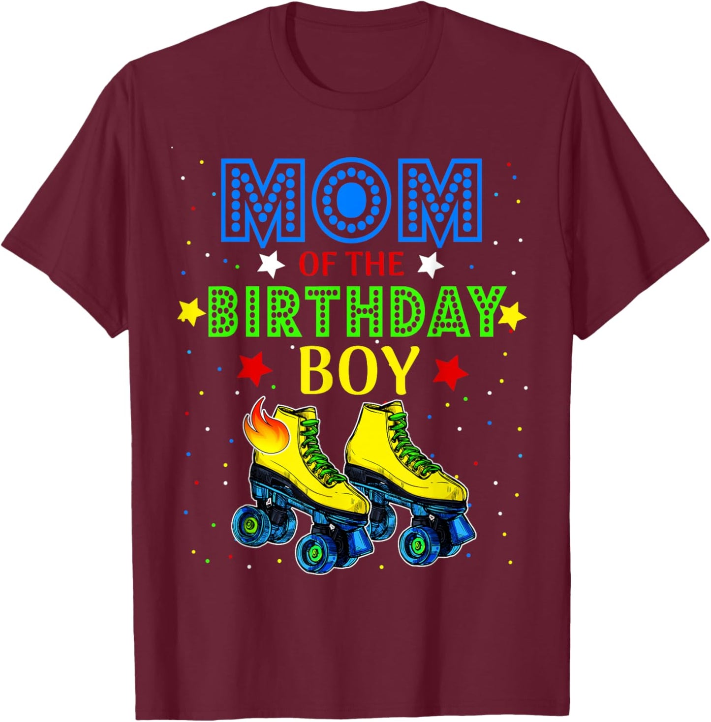 Mom Birthday Rolling Skate Birthday Family Party T-Shirt - T-Shirt | Maroon