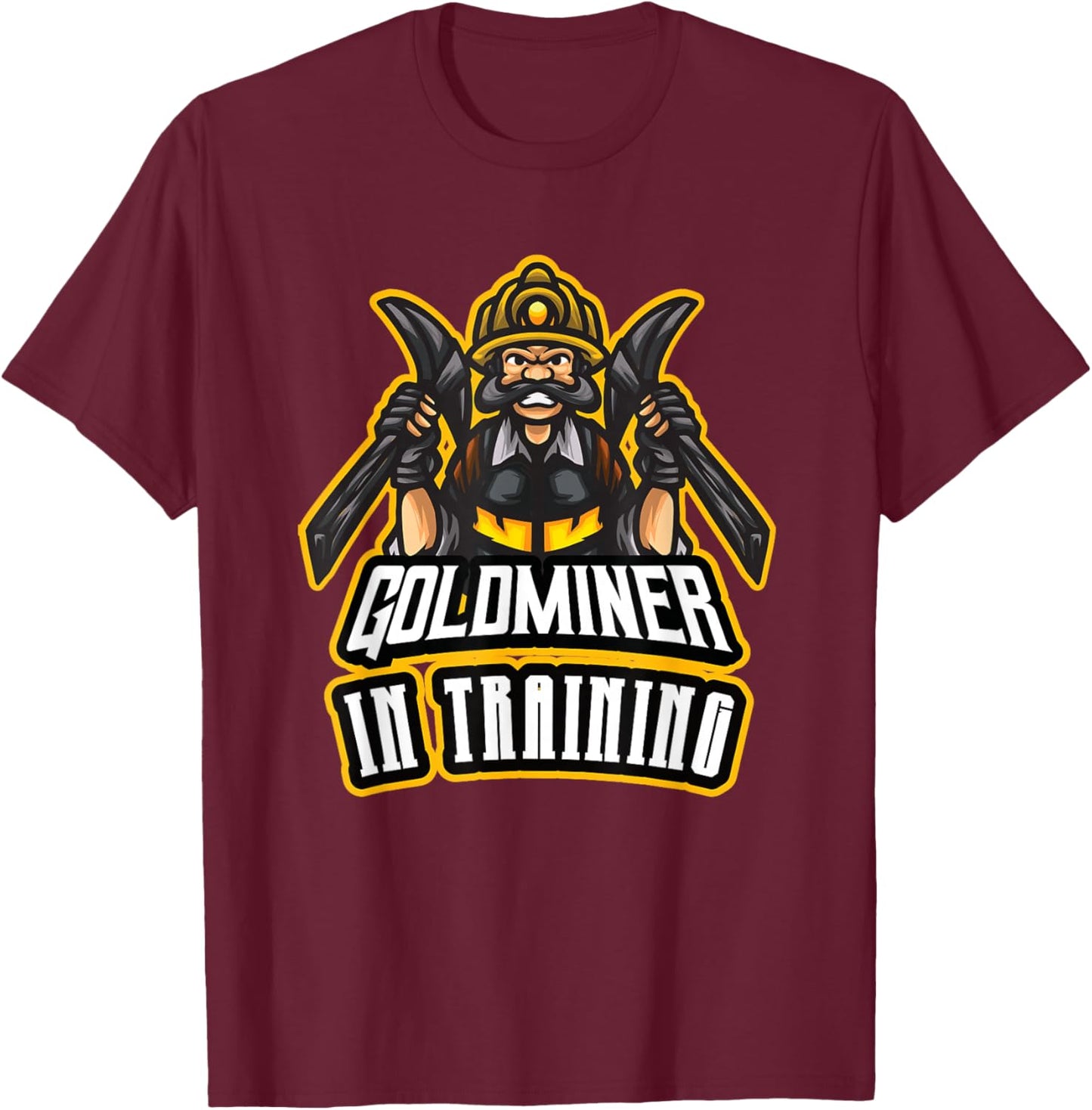 Gold Digging Gold Mining Gold Panning Gold Mine T-Shirt - T-Shirt | Maroon