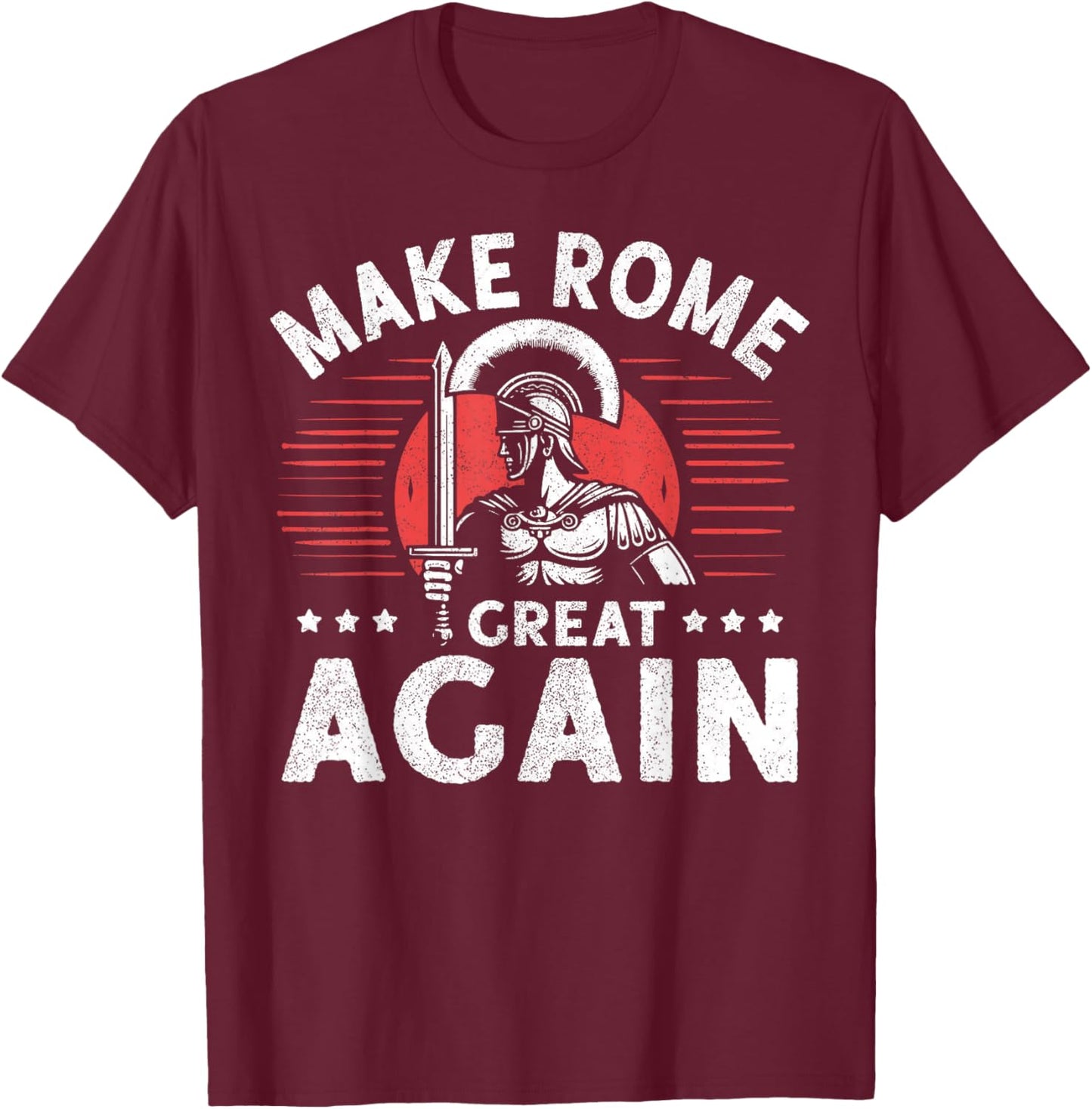 Make Rome Great Again Roman Empire T-Shirt - T-Shirt | Maroon