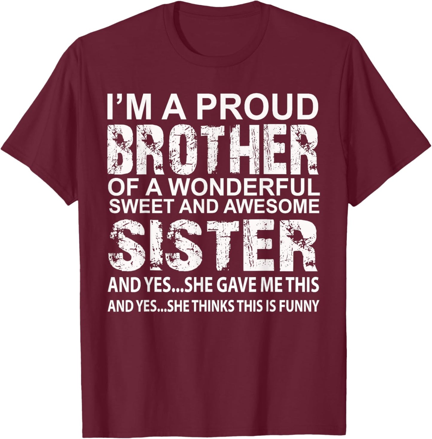 Funny Birthday Gift Brother from Awesome Sister Present T-Shirt - T-Shirt | Maroon