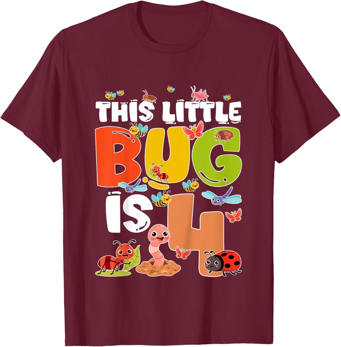 Kids 4th Bug Birthday Four Year Old Bugs Birthday Insects T-Shirt - T-Shirt | Maroon