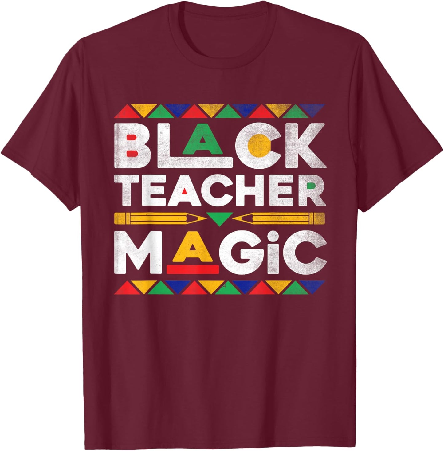 Black Teacher Magic Melanin African Teacher Black History T-Shirt - T-Shirt | Maroon