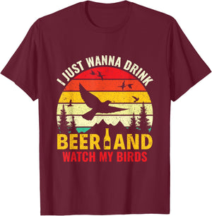 Drink Beer & Watch My Birds - Bird Watching Birdologist T-Shirt - T-Shirt | Maroon