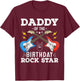 Daddy Of The Birthday Rock Star Cool Guitar Themed Birthday T-Shirt - T-Shirt | Maroon