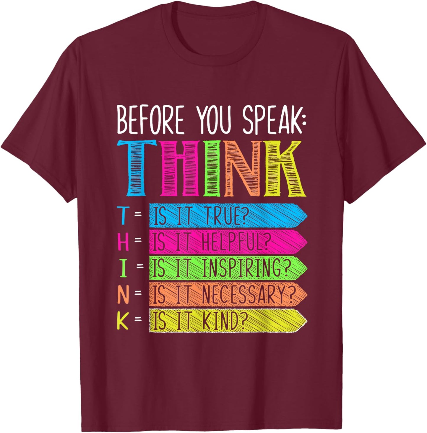 Anti Bullying Shirts Men Women Kids Before You Speak Think T-Shirt - T-Shirt | Maroon