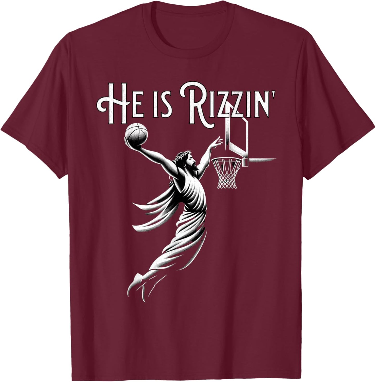 He is Rizzin Jesus Playing Basketball Funny Sports Rizz T-Shirt - T-Shirt | Maroon