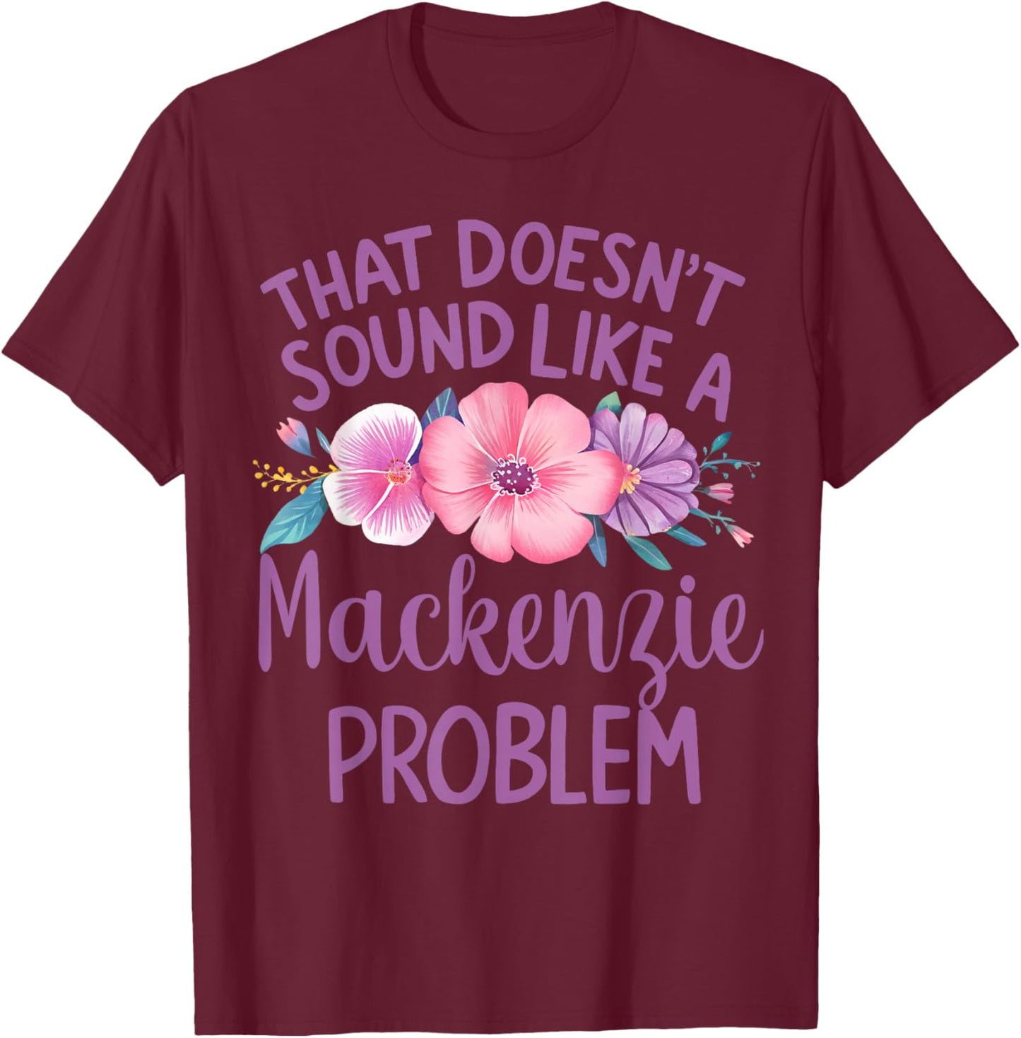 Mackenzie Personalized Cute Flower Girls Mackenzie Name T-Shirt - T-Shirt | Maroon