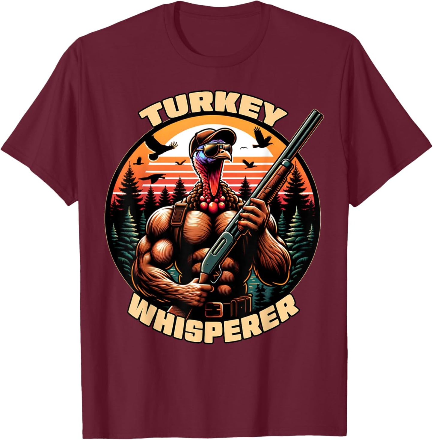 Turkey Whisperer Funny Turkey Hunting Season Men Women Kids T-Shirt - T-Shirt | Maroon