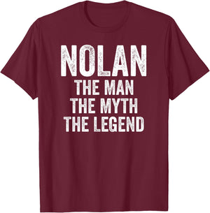Nolan The Man The Myth The Legend Shirt First Name Nolan T-Shirt - T-Shirt | Maroon