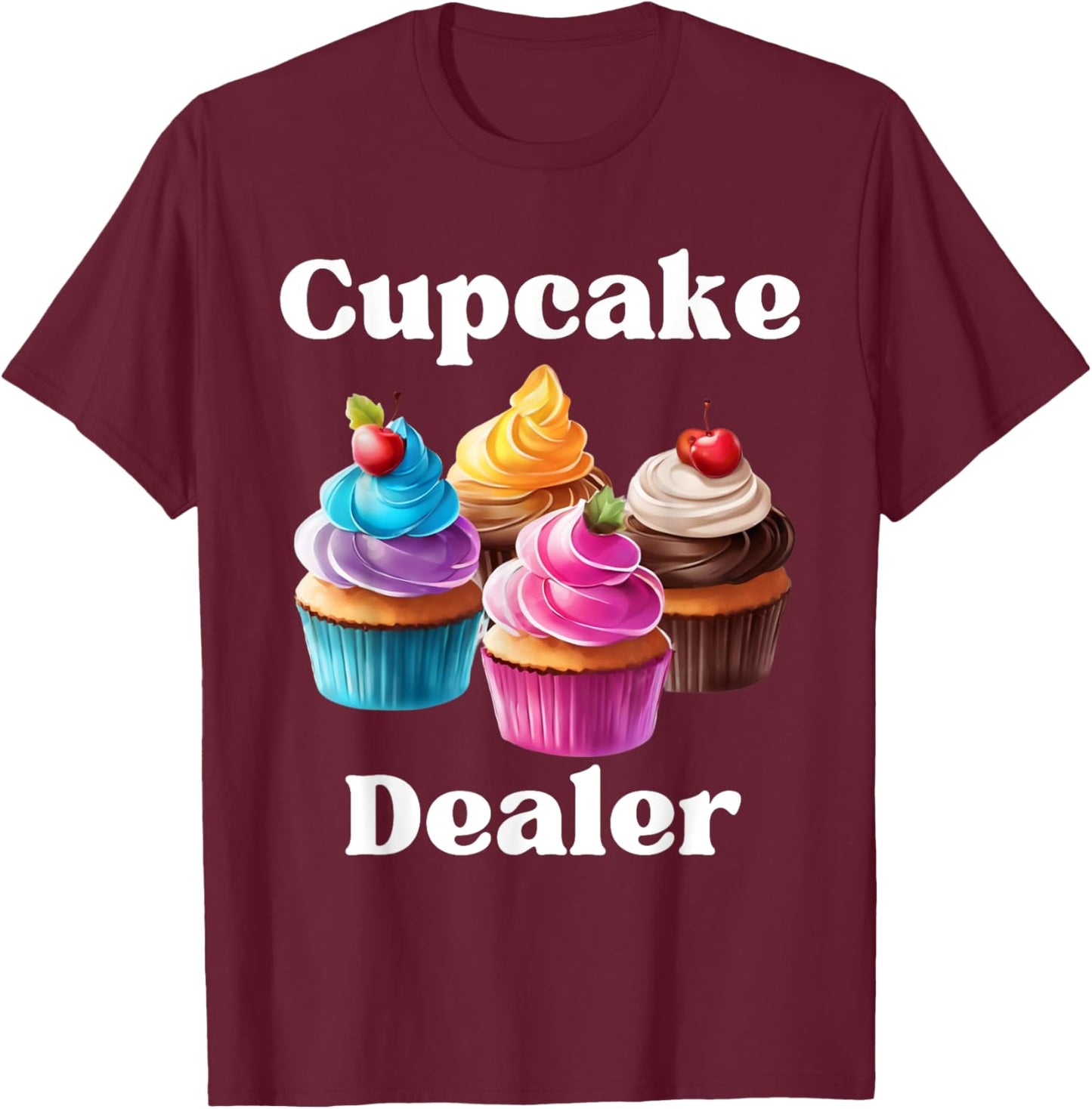 Cupcake Dealer Baker Cupcake Love T-Shirt - T-Shirt | Maroon