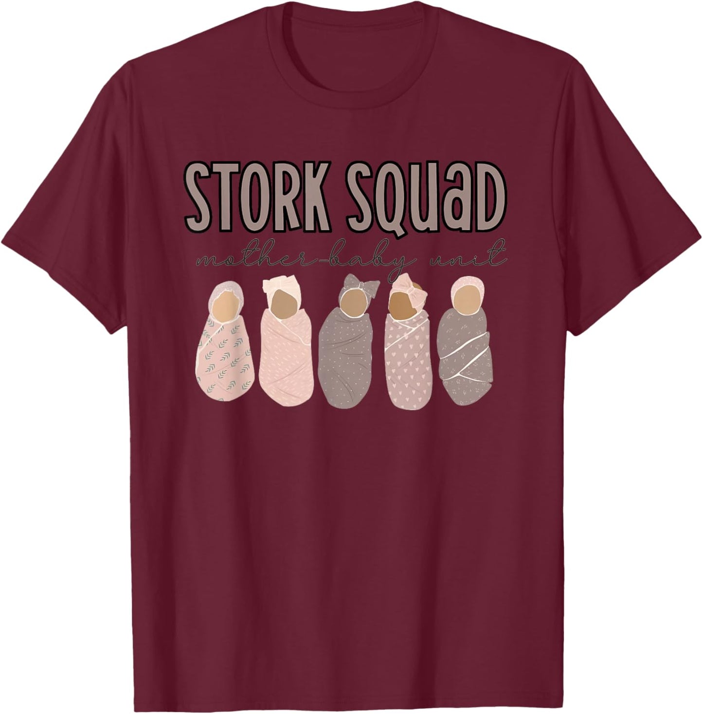 Stork Squad Mother-Baby Unit Mother Baby Nurse Postpartum T-Shirt - T-Shirt | Maroon