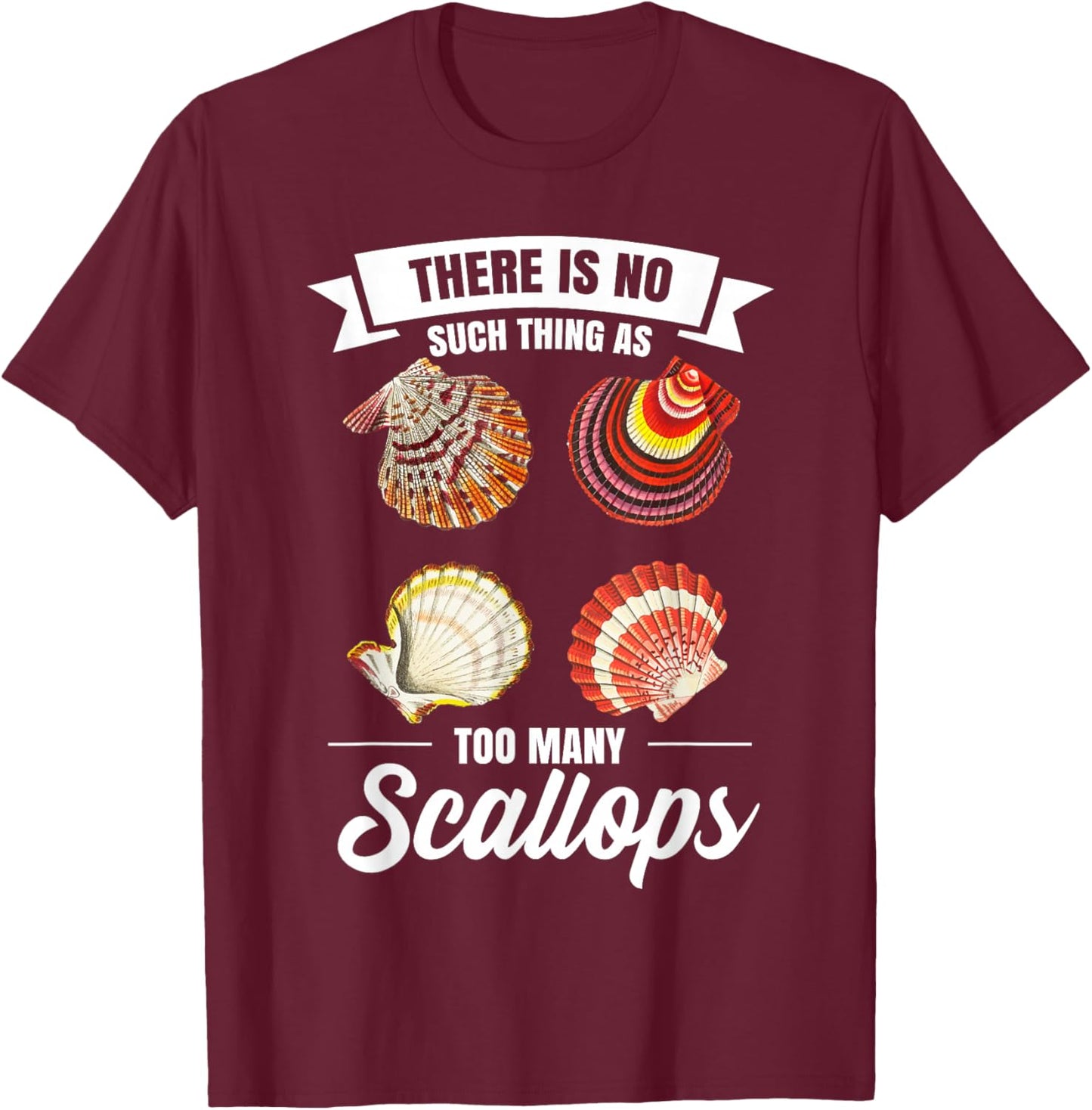 Scalloping Scallop Hunting Equipment Scallop Hunter T-Shirt - T-Shirt | Maroon