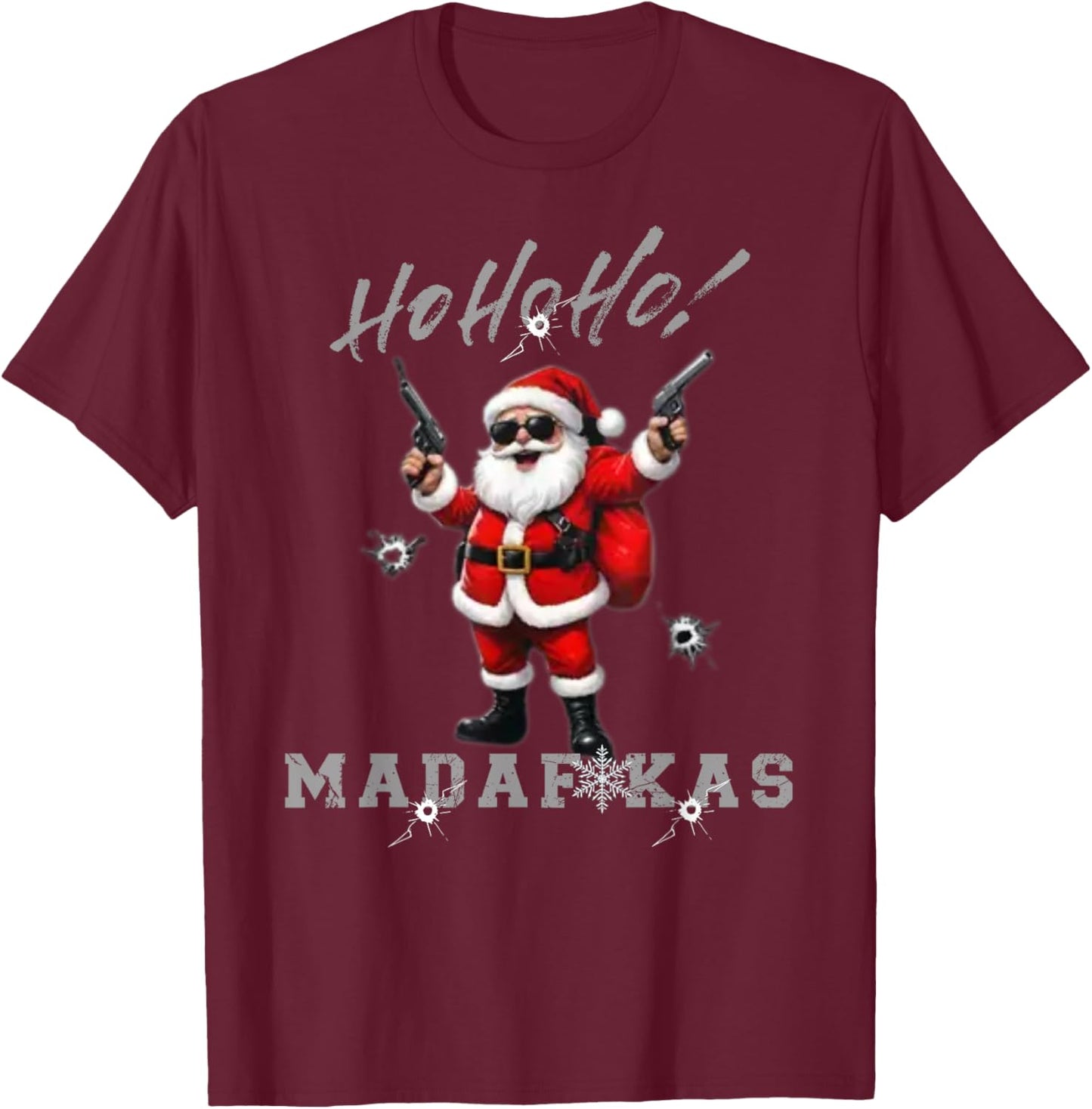 Ho Ho Ho Madafakas Funny Christmas Outfit T-Shirt - T-Shirt | Maroon