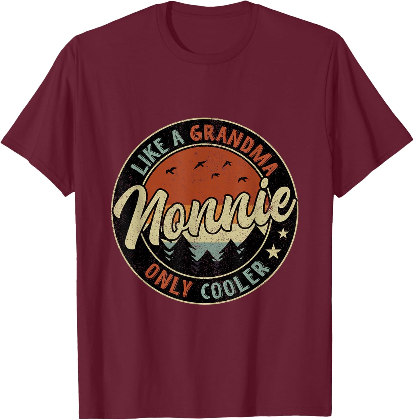 Nonnie Like A Grandma Only Cooler Retro Mother's Day T-Shirt - T-Shirt | Maroon