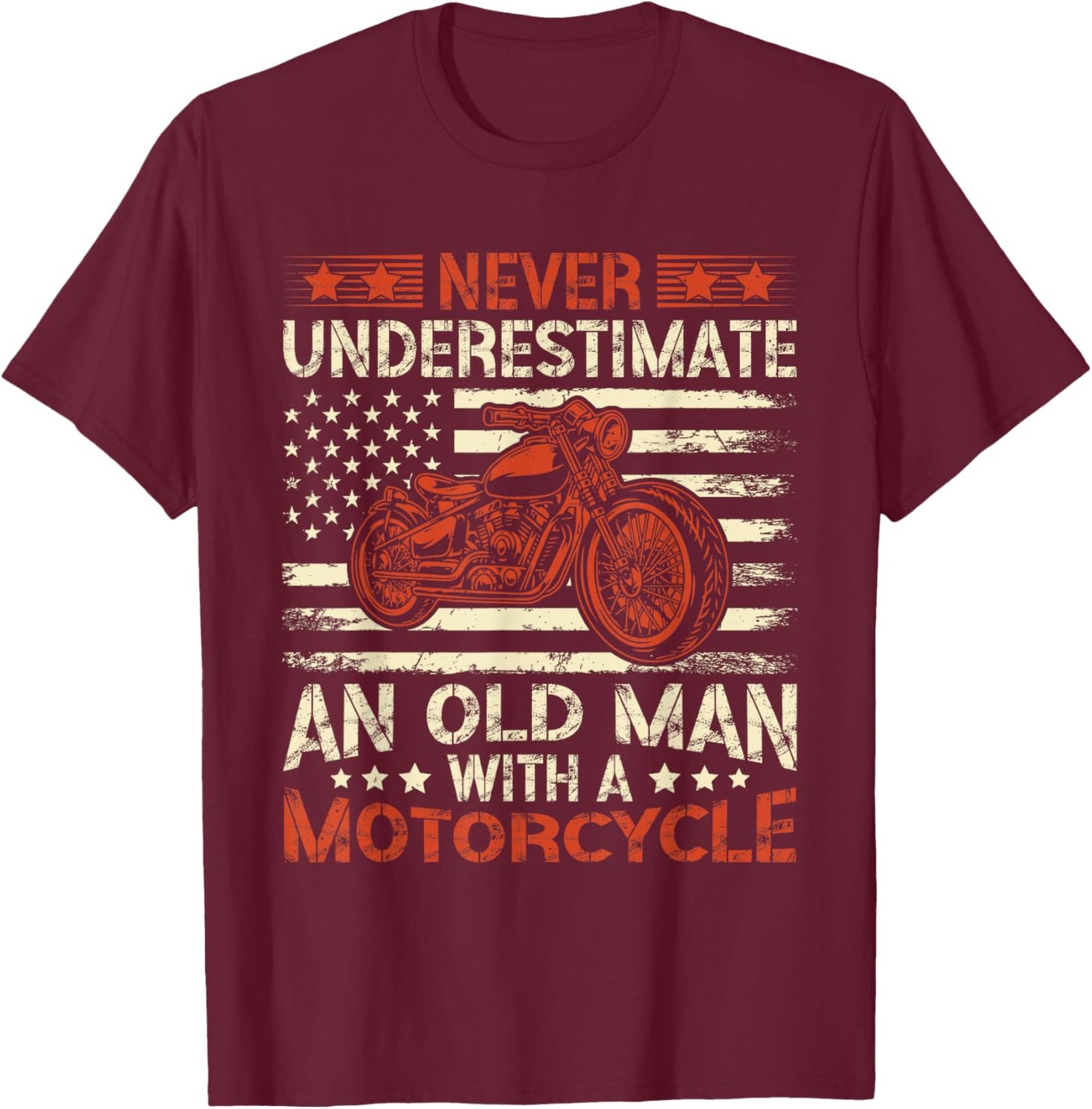 Never Underestimate An Old Man With A Motorcycle USA Flag T-Shirt - T-Shirt | Maroon