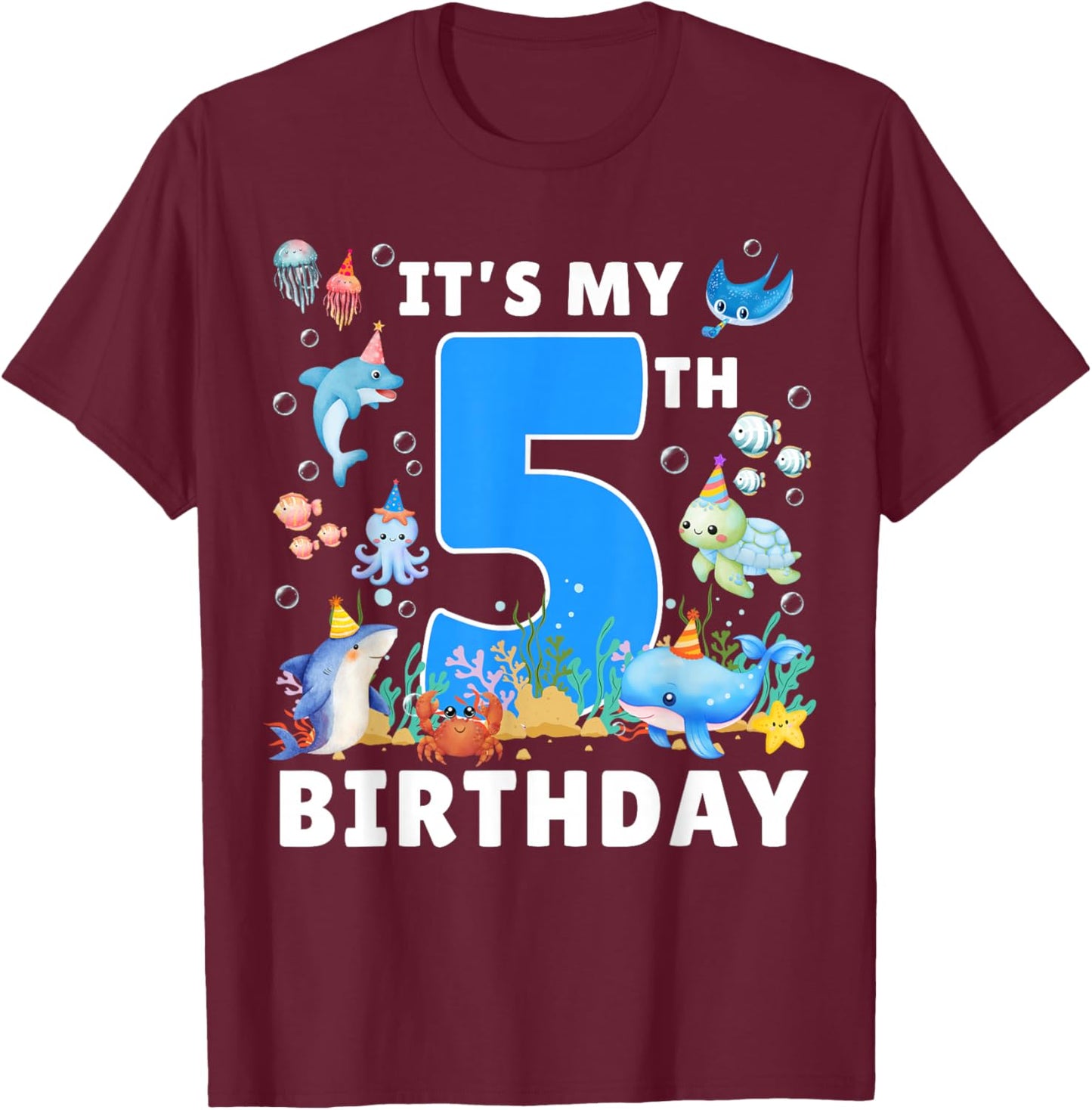 5th Birthday Under The Sea 5 Years Old Ocean Party Theme T-Shirt - T-Shirt | Maroon