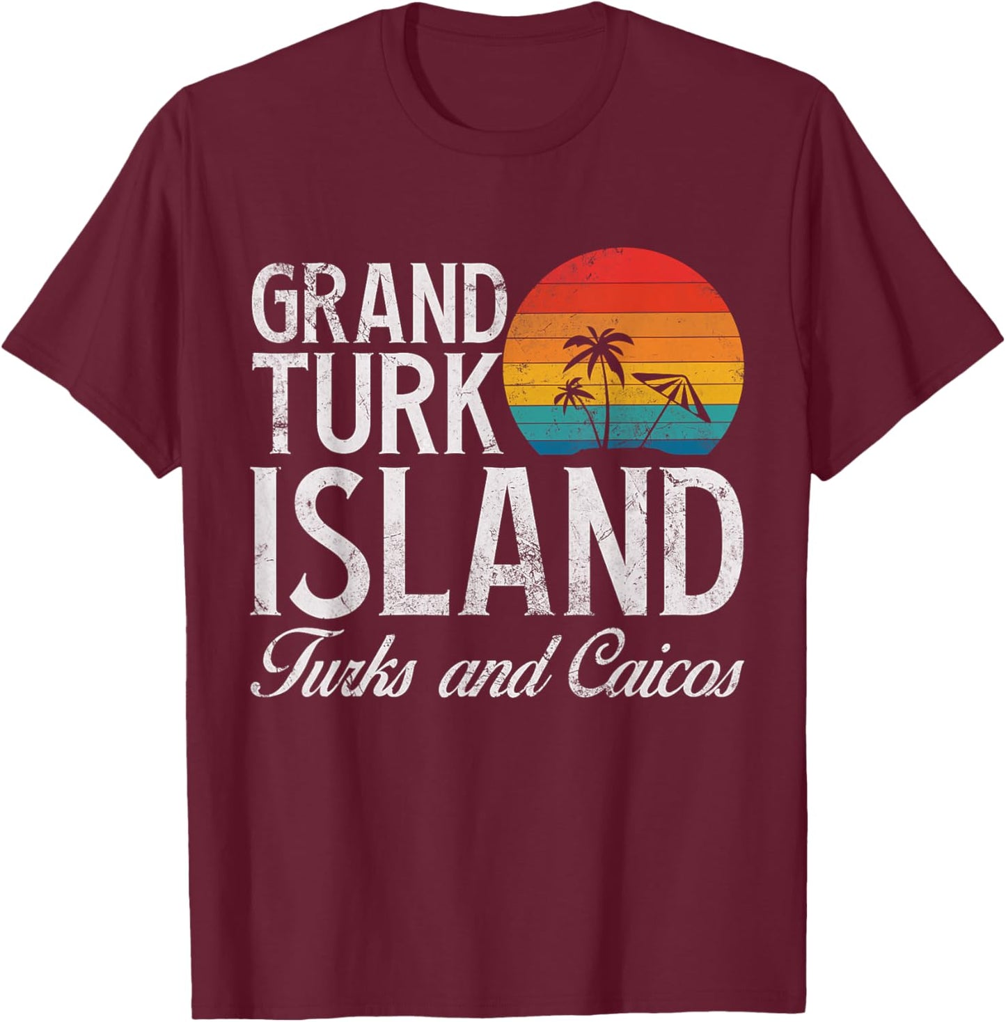 Grand Turk Island Turks And Caicos Beach Vacation Vintage T-Shirt - T-Shirt | Maroon