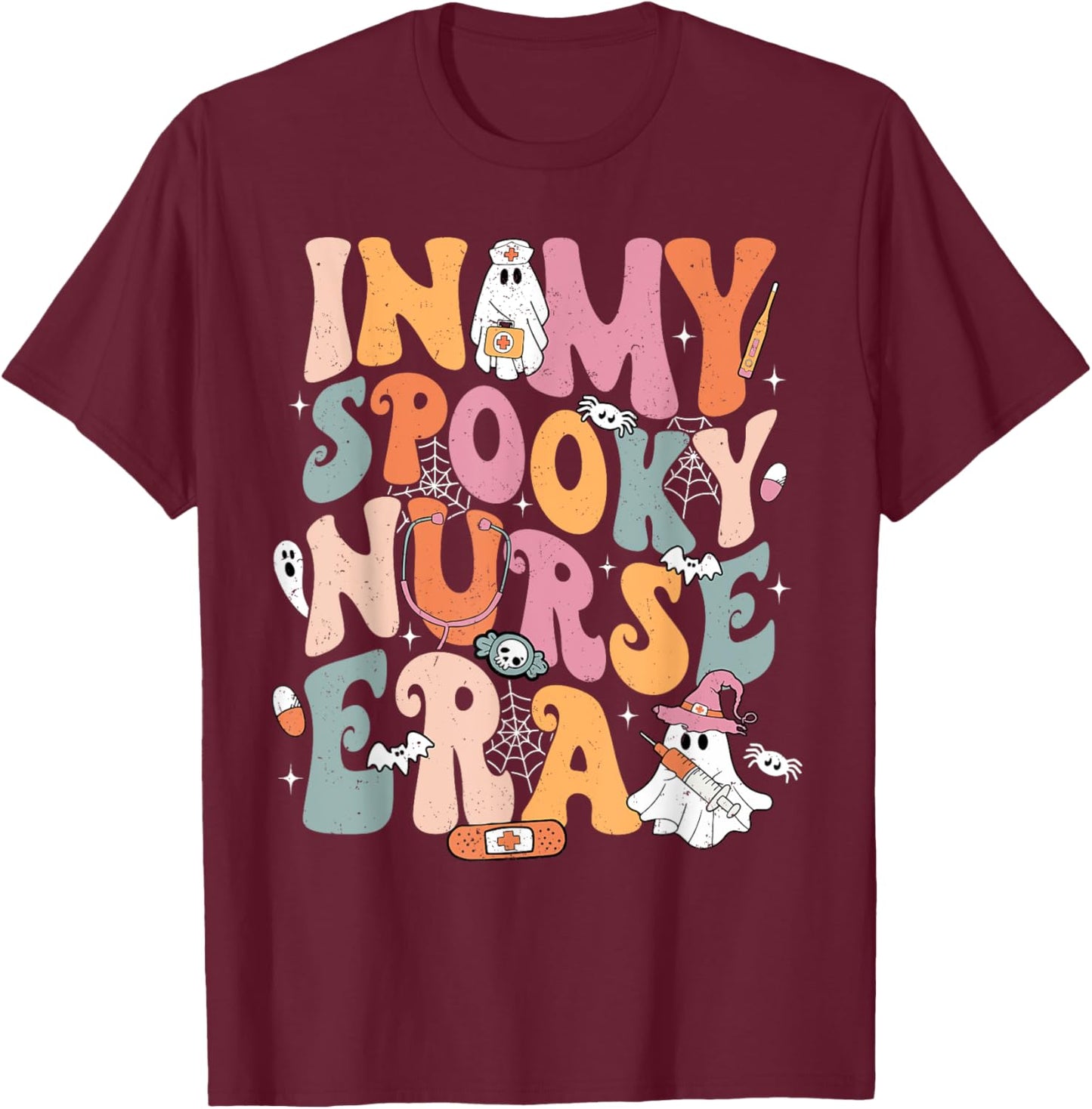 Groovy In My Spooky Nurse Era Ghost Halloween Nursing T-Shirt - T-Shirt | Maroon