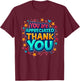 You Are Appreciated Thank You, Employees Appreciation Day T-Shirt - T-Shirt | Maroon