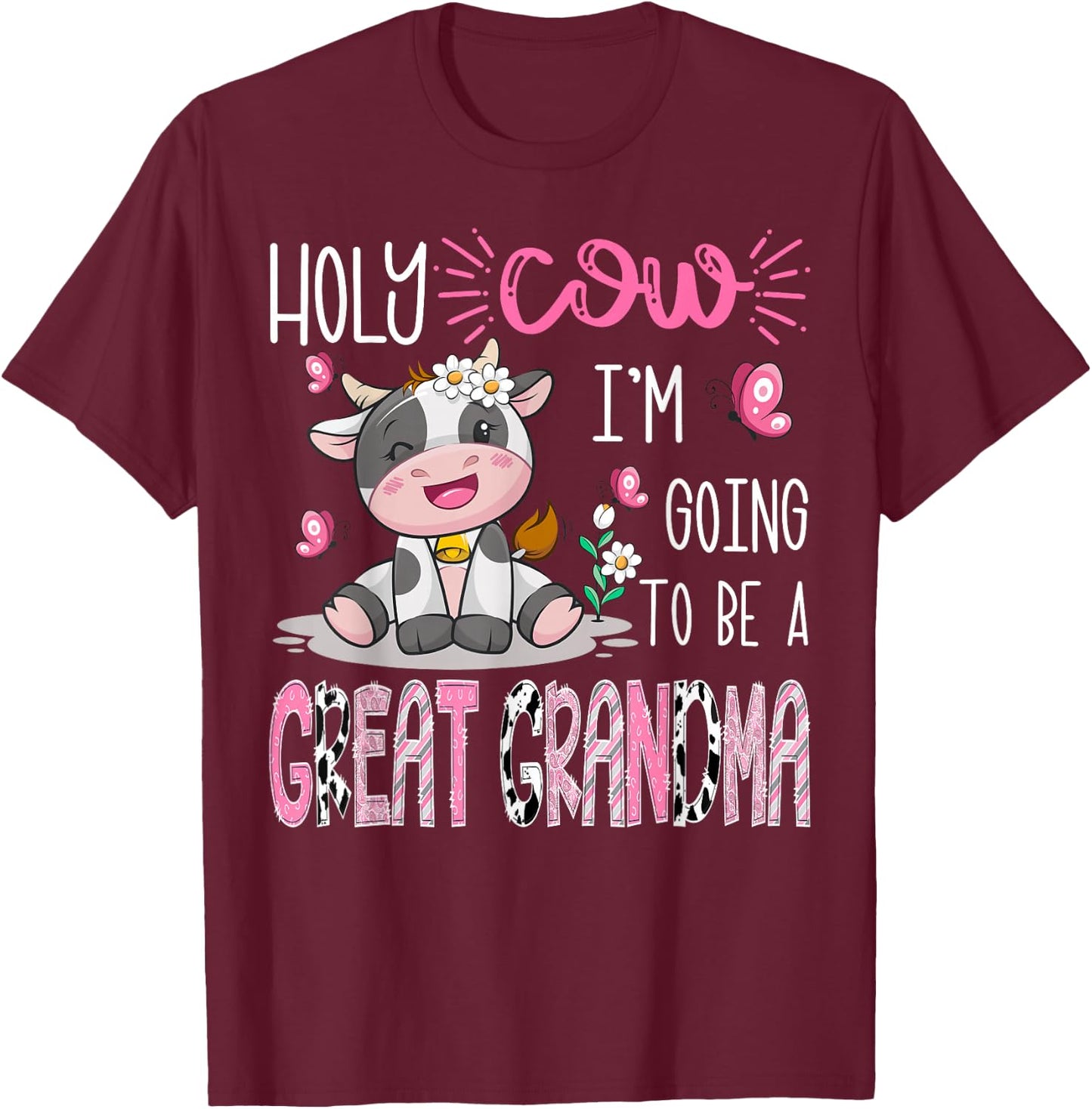 Holy Cow I'm Going To Be A Great Grandma Gender Reveal Party T-Shirt - T-Shirt | Maroon