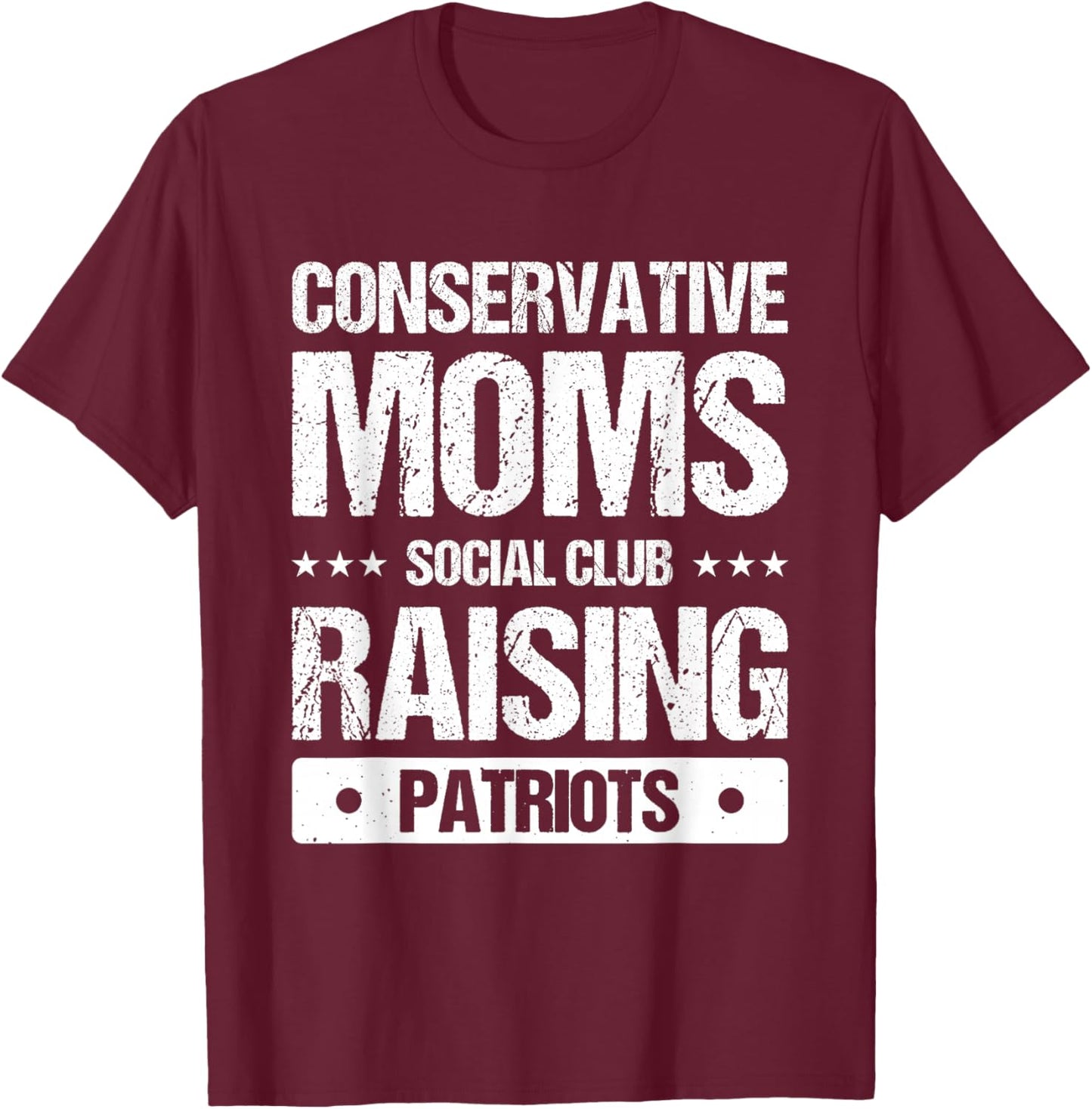 Conservative Moms Social Club Raising Patriots T-Shirt - T-Shirt | Maroon
