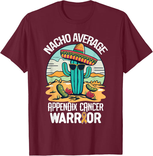 Nacho- Appendix Cancer Awareness Supporter Ribbon T-Shirt - T-Shirt | Maroon