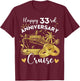 Happy 33rd Anniversary Cruise Wedding Cruise Vacation T-Shirt - T-Shirt | Maroon