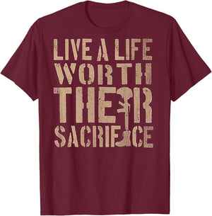 Live A Life Worth Their Sacrifice (on back) T-Shirt - T-Shirt | Maroon