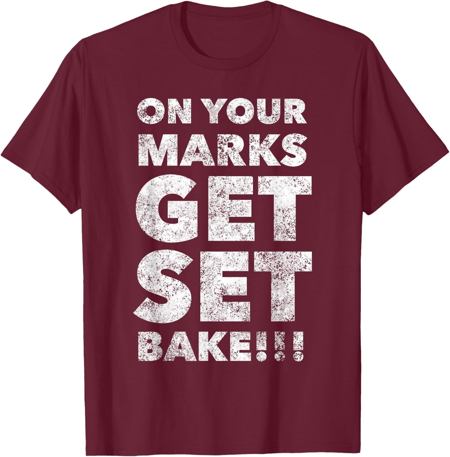 Get Set Bake For British Fans Off Baking T-Shirt - T-Shirt | Maroon