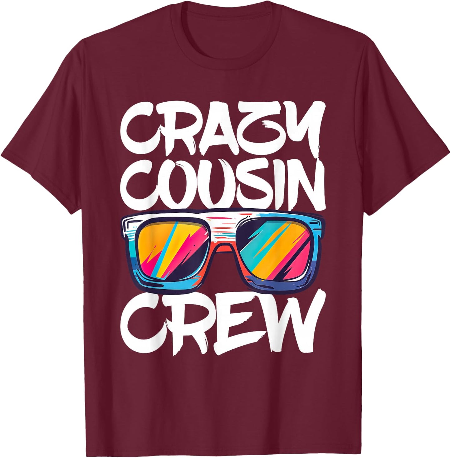 Crazy Cousin Crew Shirt Adults Kids Boy Girl Matching T-Shirt - T-Shirt | Maroon