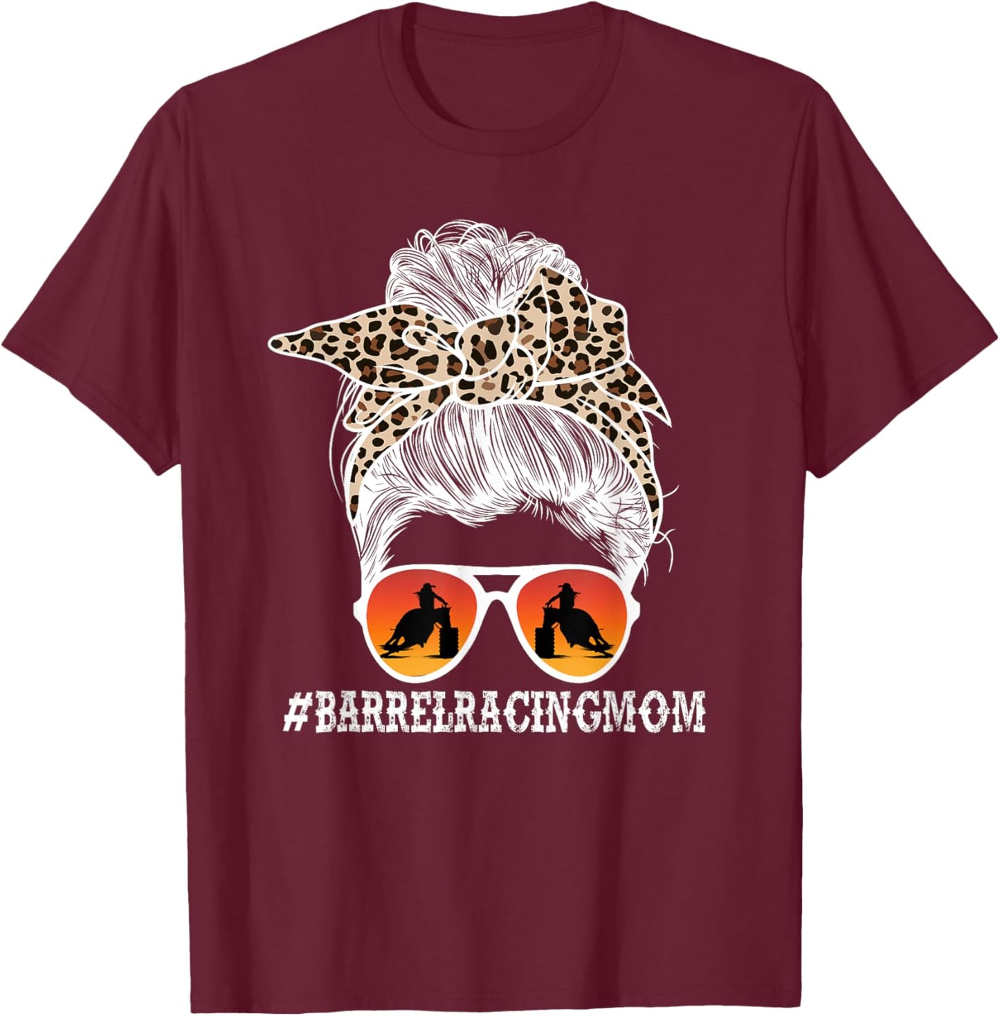 Barrel Racing Mom Messy Bun Mom Of A Barrel Racer Mother T-Shirt - T-Shirt | Maroon
