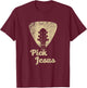 Pick Jesus T shirt -Music Pastor Shirt- Pastor Easter gift T-Shirt - T-Shirt | Maroon