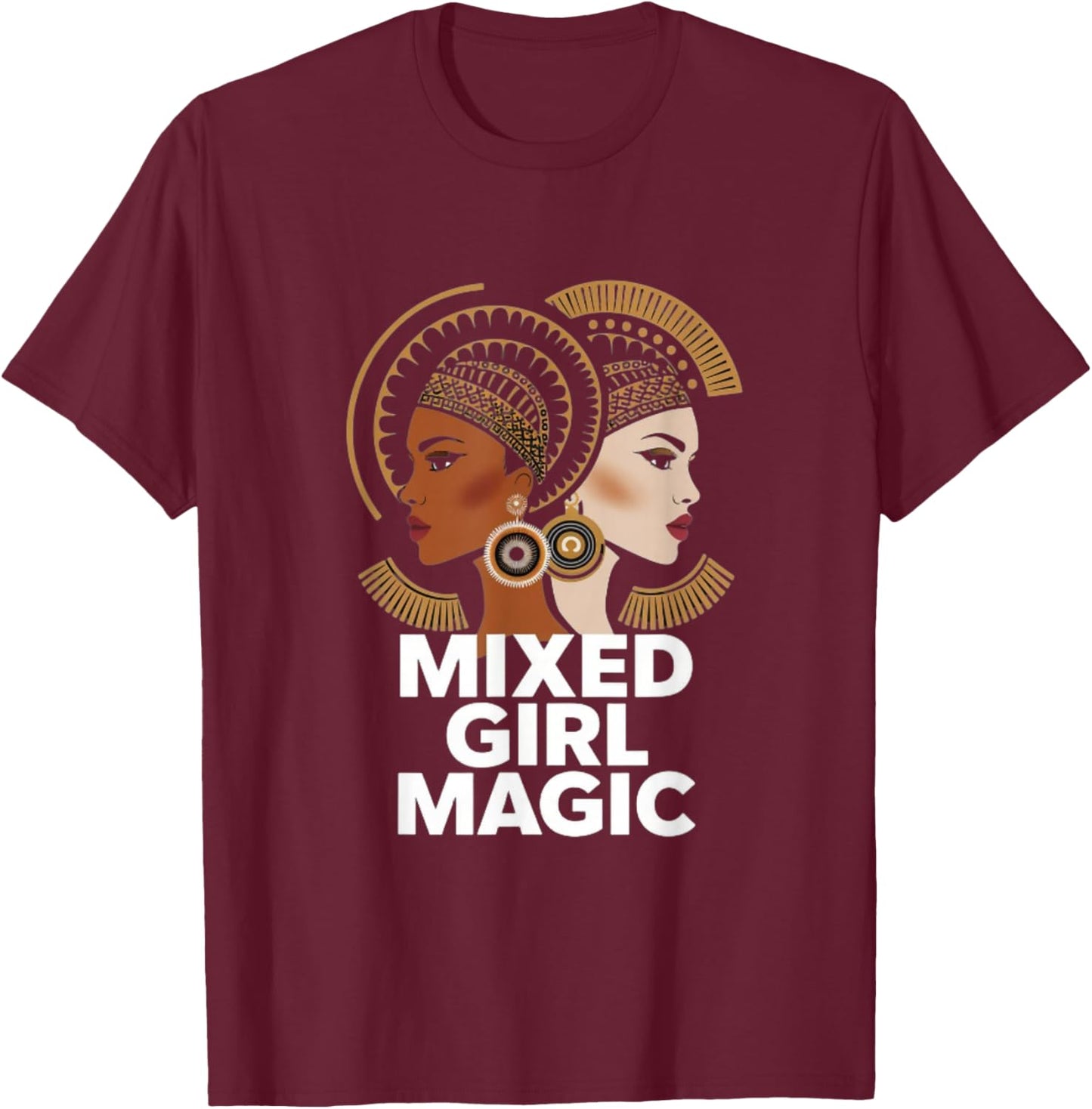 Mixed Girl Magic - Biracial Women Empowerment T-Shirt - T-Shirt | Maroon