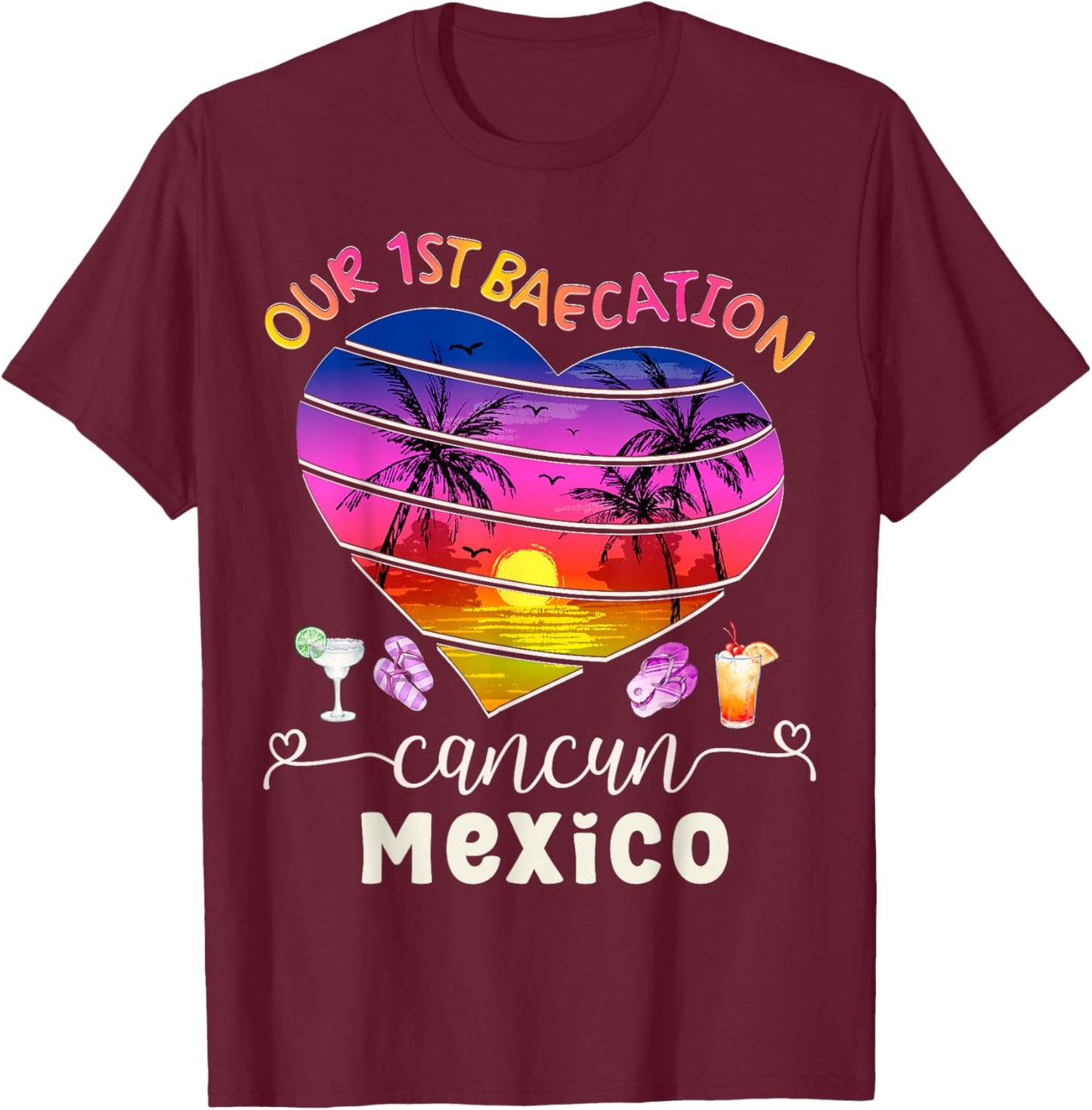Our 1st Baecation Summer Vacation Cancun Mexico Couples Trip T-Shirt - T-Shirt | Maroon