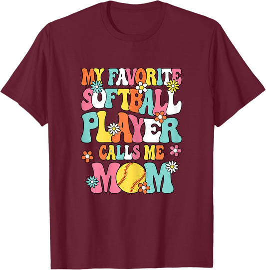 My Favorite Softball Player Calls Me Mom Cute Softball Women T-Shirt - T-Shirt | Maroon