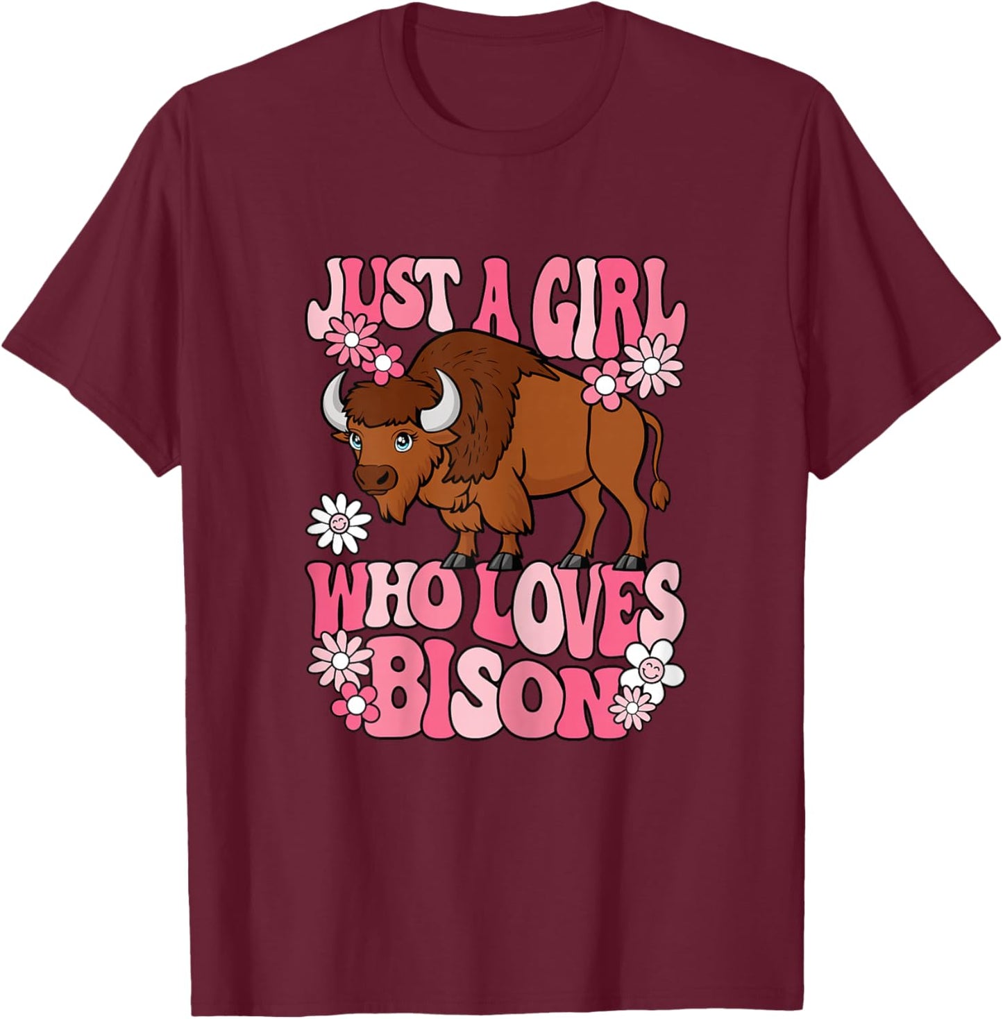 Just A Girl Who Loves Bison Groovy Kawaii Buffalo Girl T-Shirt - T-Shirt | Maroon