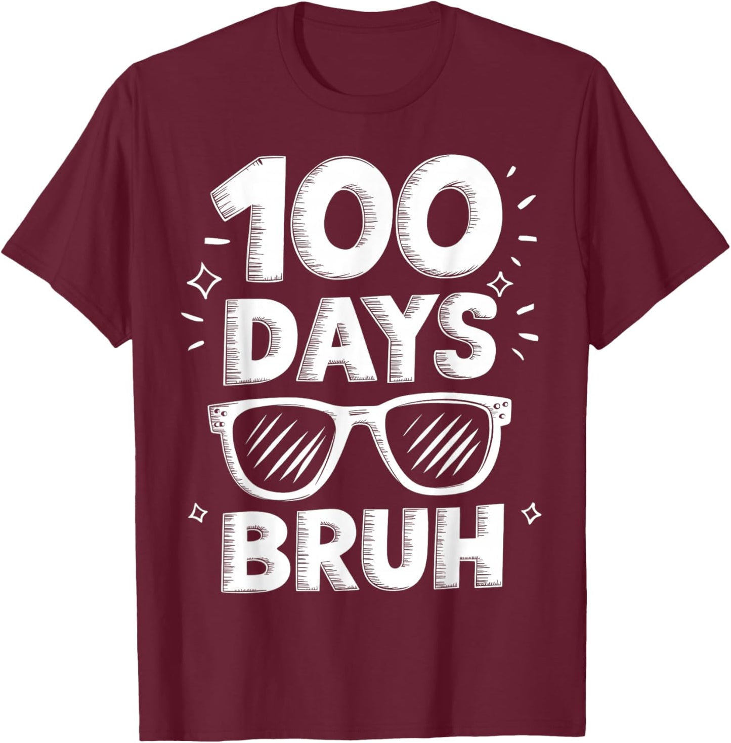 Bruh 100 Days Funny 100th Day Of School Sunglasses Boys Kids T-Shirt - T-Shirt | Maroon