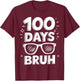 Bruh 100 Days Funny 100th Day Of School Sunglasses Boys Kids T-Shirt - T-Shirt | Maroon