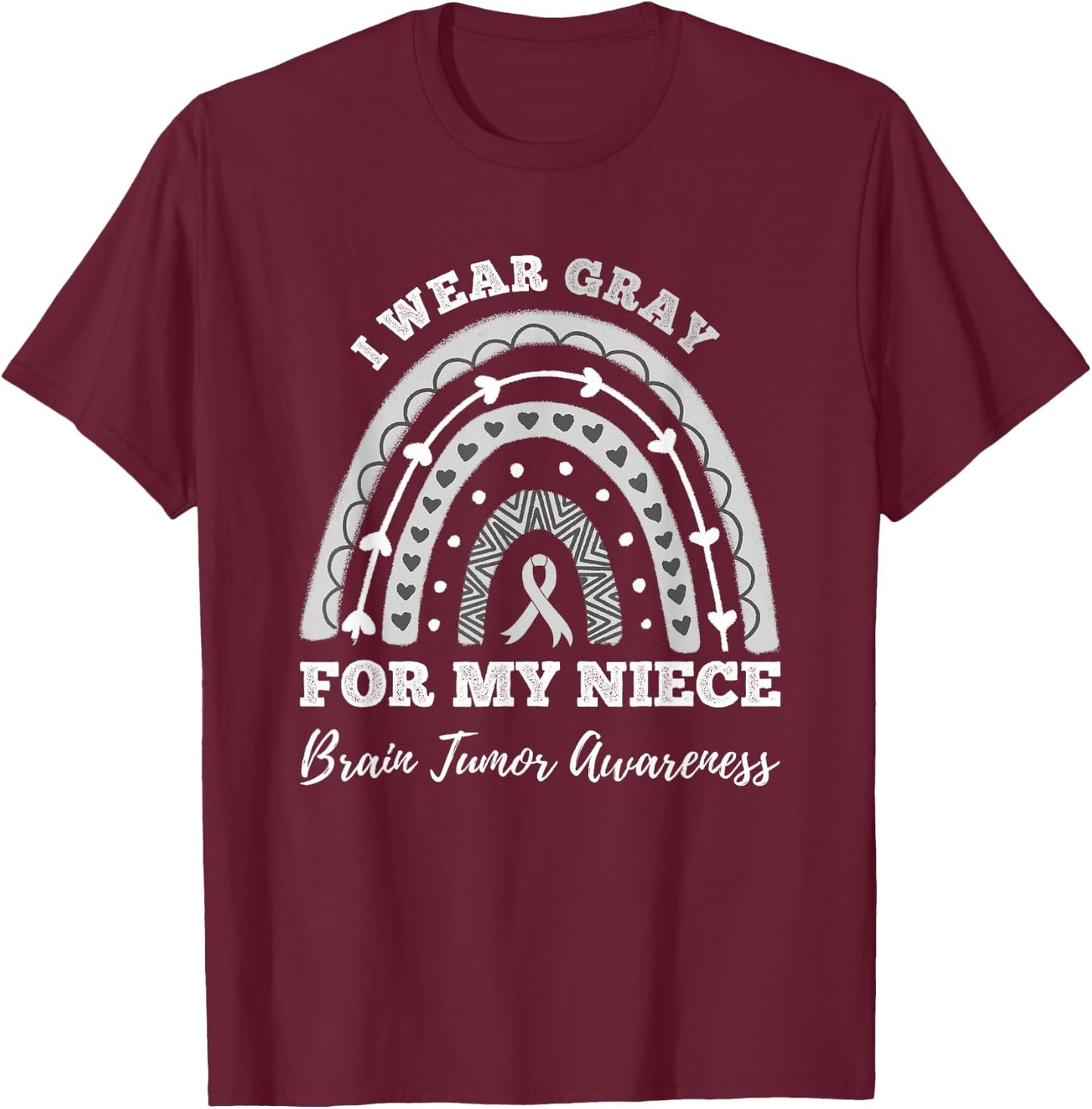 Rainbow I Wear Gray For My Niece Brain Tumor Awareness T-Shirt - T-Shirt | Maroon