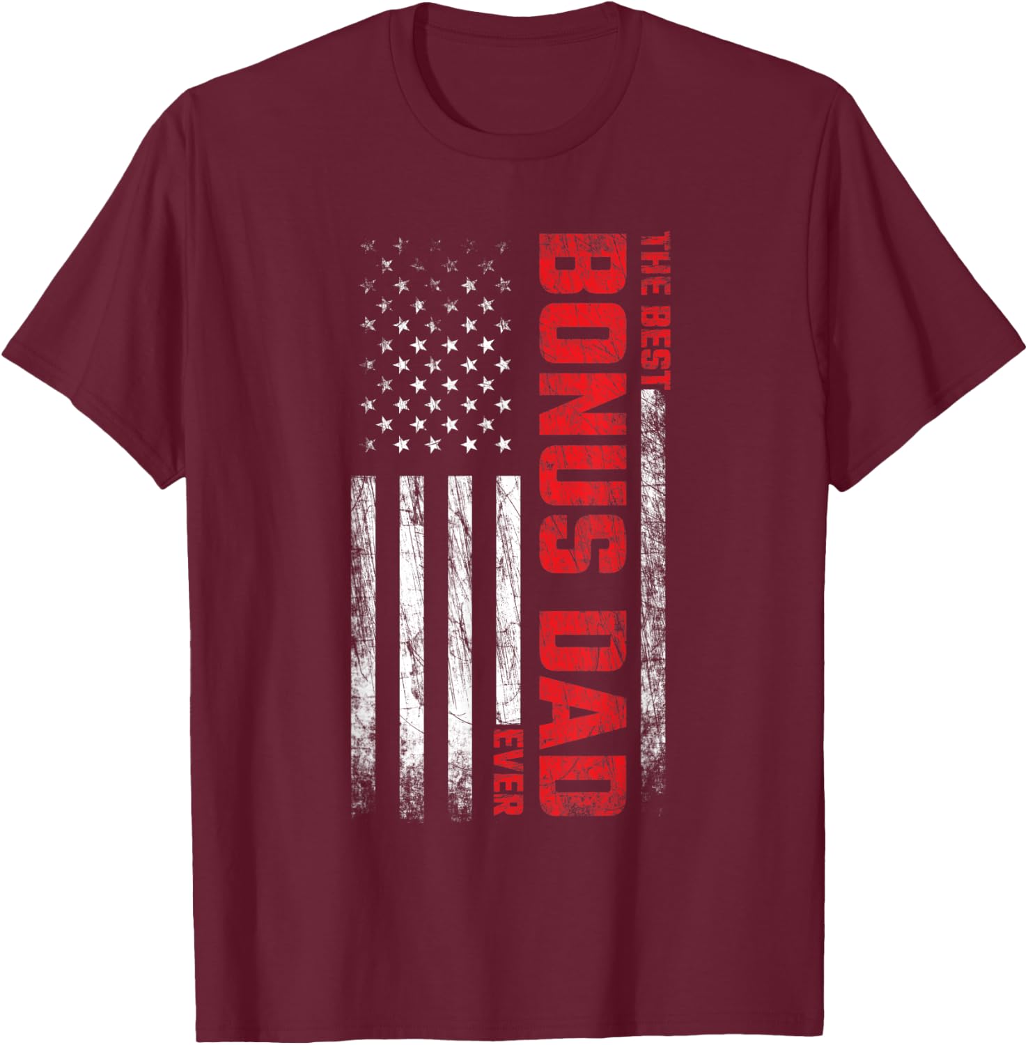 Bonus Dad - Stepdad - American Flag - Best Bonus Dad Ever Women Men T-Shirt - T-Shirt | Maroon